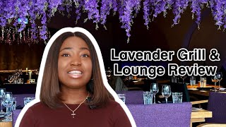 Lavender Grill & Lounge Review