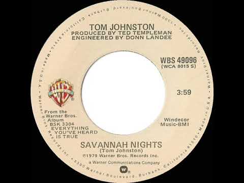 1979 HITS ARCHIVE: Savannah Nights - Tom Johnston (stereo 45)