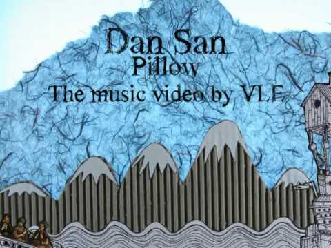 Dan San - Pillow - TEASER