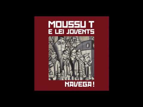 Moussu T e lei Jovents / Navega! (Official Audio)