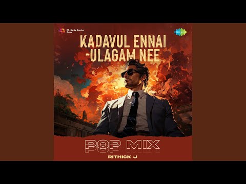 Kadavul Ennai (Ulagam Nee) - Pop Mix