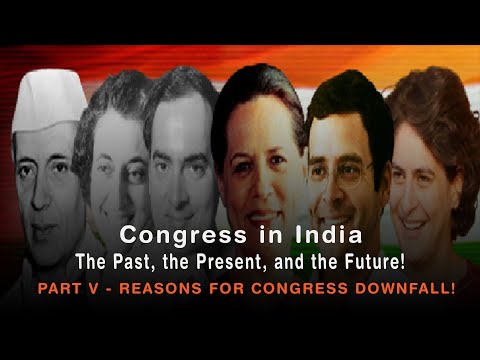 Congress in India: The Past, the Present, and the Future! Part-V