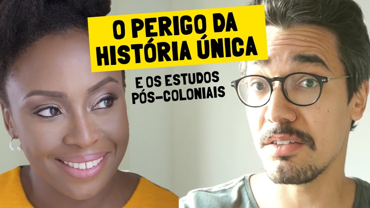 O perigo da história única e os estudos pós-coloniais (PAS/UnB)