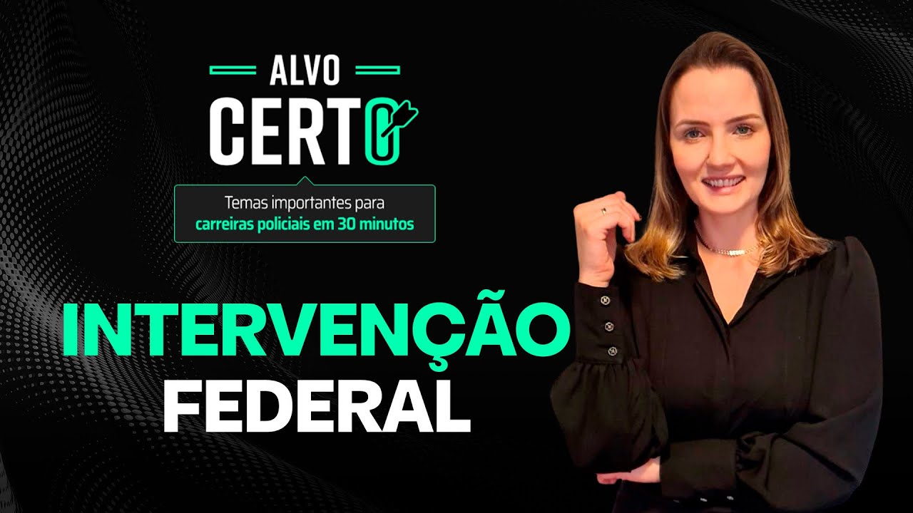 Intervenção Federal - Parte 2