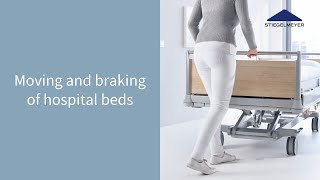 Hospital Beds | Instructional Video | Moving & Braking | Stiegelmeyer