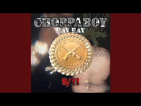 Choppaboy RayRay 9/11
