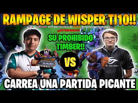 Rampage de WISPER!!😱🔥TI10 BC vs SECRET Carrea la partida con su TIMBER😎