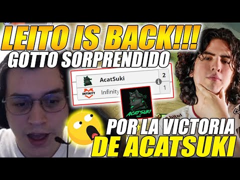 😲LEITO IS BACK!!😲 GOTTO sorprendido por la victoria de ACATSUKI contra INFINITY #dota2