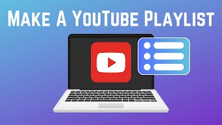 How to Make a Playlist on YouTube 2024