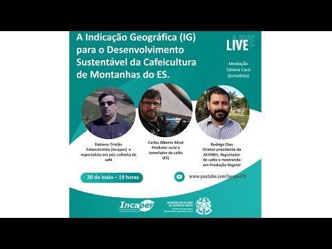 Indicação Geográfica (IG) para o Desenvolvimento Sustentável da Cafeicultura de Montanhas do ES