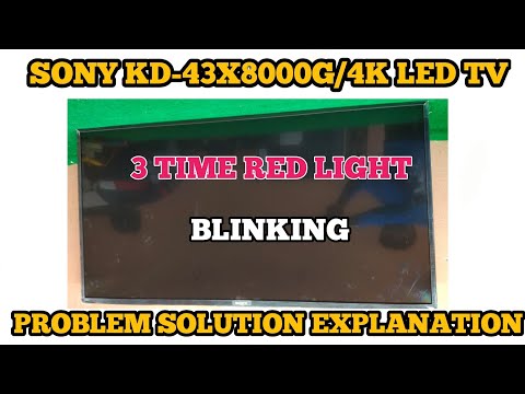 SONY KD-43X8000G 4K LED TV@  3TIME RED LIGHT BLINKING@ PROBLAM SOLUTION EXPLANATION