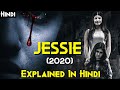 JESSIE (2020) Explained In Hindi | Telugu Horror Film