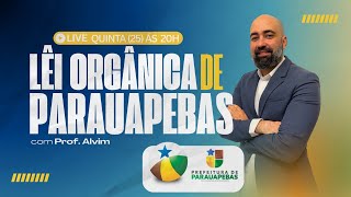 Gabaritando a lei Orgânica de Parauapebas/Pa - Atualizada 2025