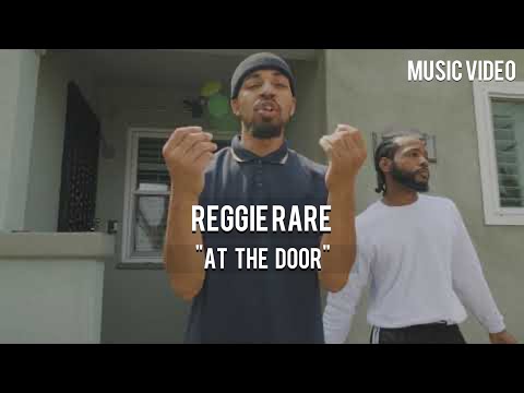 Reggie Rare - At The Door [ Music Video ]