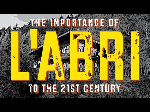 The Importance of L'Abri to the 21st Century (Francis & Edith Schaeffer, Rookmaaker, Swiss L'Abri)