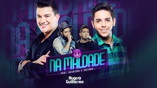 Download  Na Maldade  - Hugo e Guilherme