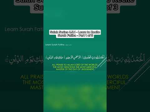 Salah Series 4.5.1 - Learn to Recite Surah Fatiha - Part 1 of 3