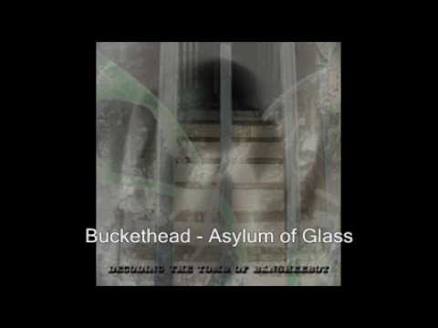 Buckethead - Asylum of Glass