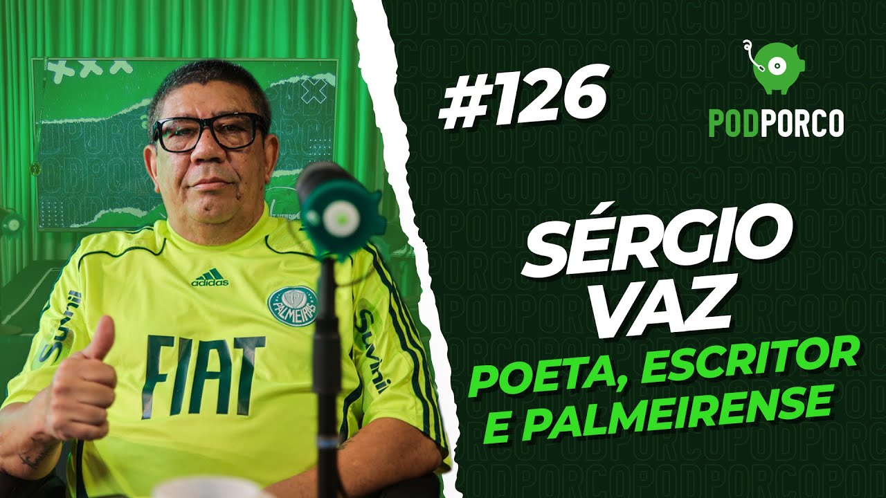 POETA SÉRGIO VAZ - PODPORCO #126