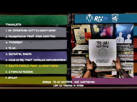 7. eSOBe - "Salute Familia" (feat. DJ Micky Move)(To ja! Mixtape)