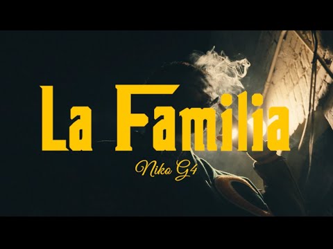 Niko G4 - La Familia (MUSIC VIDEO)