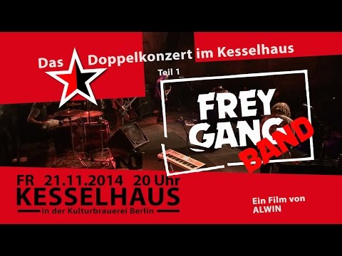 Das Doppelkonzert im Kesselhaus 21.11.2014 Teil 1: FREYGANG-BAND HD