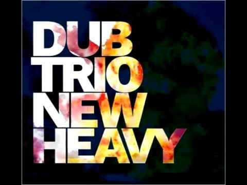 Dub Trio - New Heavy (Full Album)