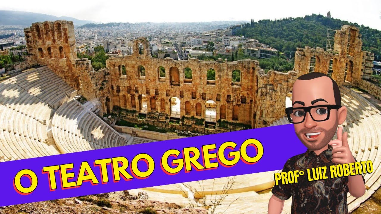 O Teatro Grego História da Arte Teatro e Mitologia Grega versão 2025