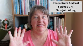 The Karen Knits Podcast | Episode 271 | New Join Along!
