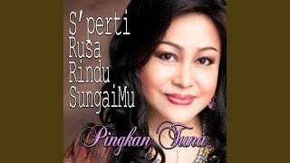 Download lagu S Perti Rusa Rindu SungaiMu... mp3