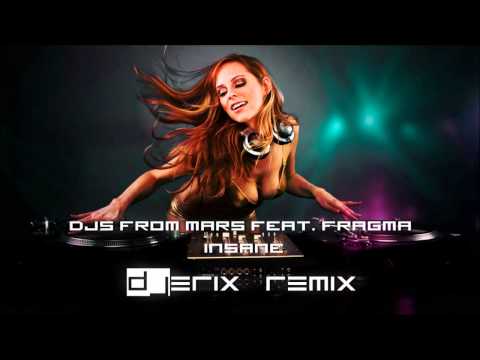 DJs from Mars feat. Fragma - Insane (DJerix Remix)
