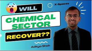 #Chemical Sector bottomed out? #Recovery ahead? Aditya Shah | Accidental Investor Prince