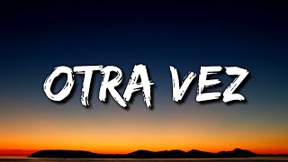 Zion &amp; Lennox ft. J Balvin - Otra Vez (Letra/Lyrics)