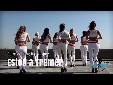 Sidof & Feng ft. Doppaz - Estou a Tremer | Kizomba Music Video | Lady Styling Mix