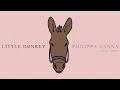 Little Donkey Official Lyric Video Philippa Hanna