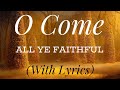 O Come All Ye Faithful With Lyrics BEAUTIFUL Christmas Carol Hymn