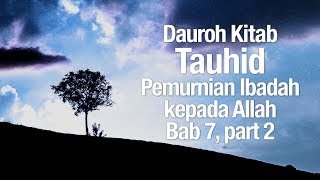 Download lagu Ceramah Agama Islam: Dauroh Akidah, Kitab Tauhid, Bab 7 part 2 - Ustadz Dr. Firanda Andirja, MA. mp3
