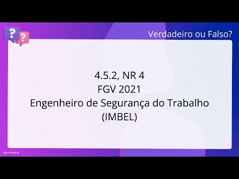QScon Direito: [4.5.2, NR 4] FGV 2021 - Engenheiro de Segurança do Trabalho (IMBEL)