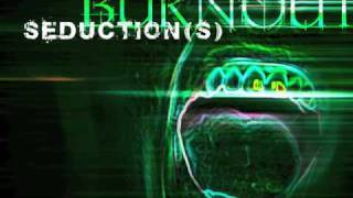 Seduction(s) - Burnout