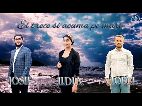 Lidia Duduveica, Iosif Filip & Viorel Muresan - El trece si acuma pe mare (Isus potoleste furtuna)