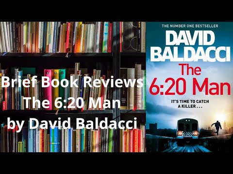 Brief Book Review - The 6:20 Man by David Baldacci