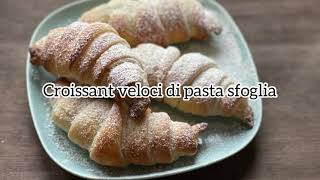 Croissant facili e veloci con la pasta sfoglia