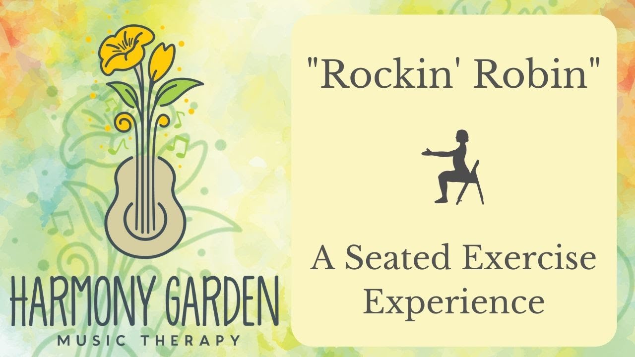 Rockin' Robin- A Seated Exercise Experience