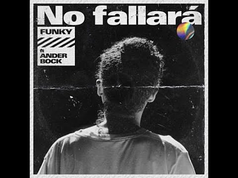 No Fallará (Versión Larga) - Ander Bock❌Funky❌Indiomar❌Lizzy Parra❌Madiel Lara❌Musiko❌Alex Zurdo🔥