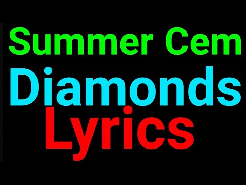 Summer Cem | Diamonds | Lyrics