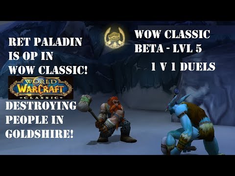 Ret Paladin is OP in WOW Classic Beta (LVL 5) - 1v1 Duels in Goldshire, No Losses!