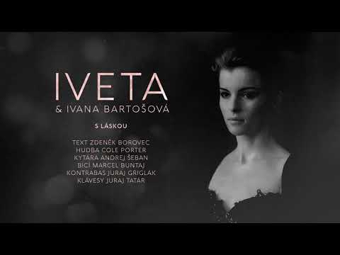 Iveta Bartošová & Ivana Bartošová | S láskou