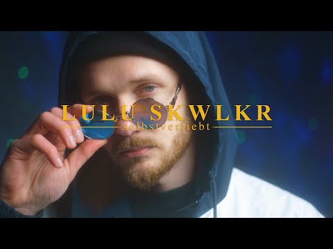 Lulu Skwlkr - Selbstverliebt (OFFICIAL VIDEO)