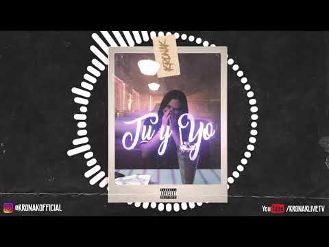 Kronak - Tu y Yo (Audio Official)