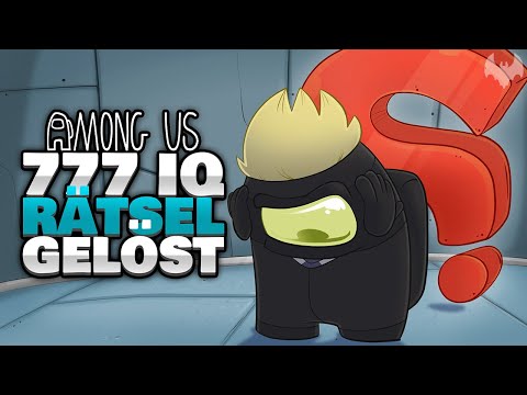 777 IQ RÄTSEL wurde FRECH GELÖST! 🧠 - ♠ Among Us ♠